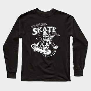 Stress Less, Skate More Long Sleeve T-Shirt